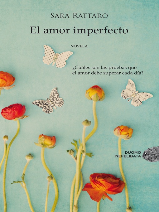 Title details for El amor imperfecto by Sara Rattaro - Available